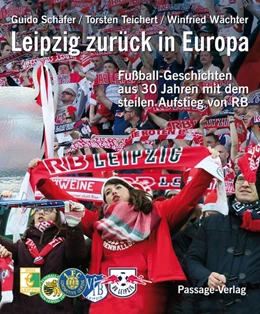 Abbildung von Schäfer / Teichert | Leipzig zurück in Europa | 1. Auflage | 2017 | beck-shop.de