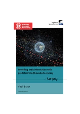 Abbildung von Braun | Providing orbit information with predetermined bounded accuracy | 1. Auflage | 2016 | beck-shop.de