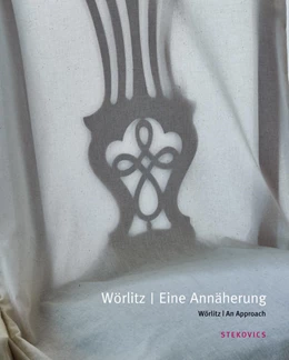 Abbildung von Weiß / Gelfert | Wörlitz. Eine Annäherung | 1. Auflage | 2017 | beck-shop.de