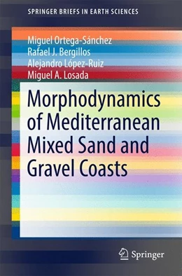 Abbildung von Ortega-Sánchez / Bergillos | Morphodynamics of Mediterranean Mixed Sand and Gravel Coasts | 1. Auflage | 2017 | beck-shop.de