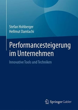 Abbildung von Hohberger / Damlachi | Performancesteigerung im Unternehmen | 1. Auflage | 2017 | beck-shop.de