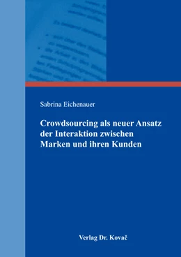 Abbildung von Eichenauer | Crowdsourcing als neuer Ansatz der Interaktion zwischen Marken und ihren Kunden | 1. Auflage | 2017 | 73 | beck-shop.de