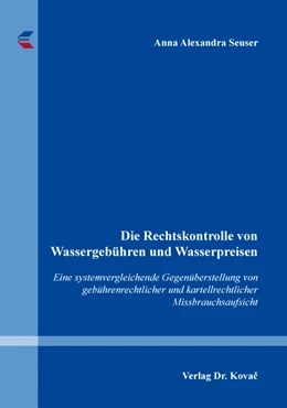 Abbildung von Seuser | Die Rechtskontrolle von Wassergebühren und Wasserpreisen | 1. Auflage | 2017 | 386 | beck-shop.de