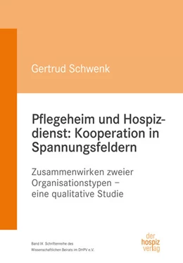 Abbildung von Schwenk | Pflegeheim und Hospizdienst: Kooperation in Spannungsfeldern | 1. Auflage | 2017 | beck-shop.de