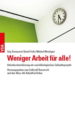 Abbildung von Demarest / Feltz | Weniger Arbeit für alle! | 1. Auflage | 2021 | beck-shop.de
