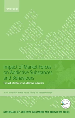 Abbildung von Miller / Harkins | Impact of Market Forces on Addictive Substances and Behaviours | 1. Auflage | 2017 | beck-shop.de