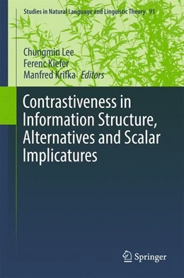Abbildung von Lee / Kiefer | Contrastiveness in Information Structure, Alternatives and Scalar Implicatures | 1. Auflage | 2017 | beck-shop.de