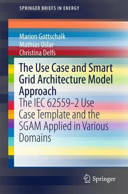 Abbildung von Gottschalk / Uslar | The Use Case and Smart Grid Architecture Model Approach | 1. Auflage | 2017 | beck-shop.de