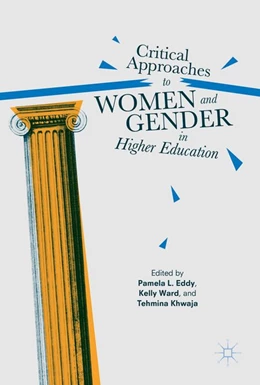 Abbildung von Eddy / Ward | Critical Approaches to Women and Gender in Higher Education | 1. Auflage | 2017 | beck-shop.de