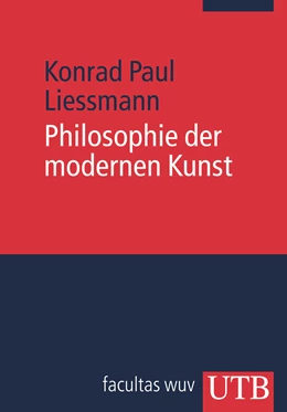 Abbildung von Liessmann | Philosophie der modernen Kunst | 1. Auflage | 2011 | 2088 | beck-shop.de