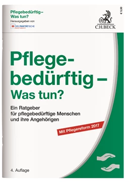 Abbildung von Pflegebedürftig - Was tun? | 4. Auflage | 2017 | beck-shop.de