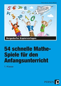 Abbildung von Harms / Wallek | 54 schnelle Mathe-Spiele für den Anfangsunterricht (1. Klasse) | 1. Auflage | 2016 | beck-shop.de