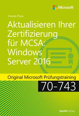 Abbildung von Pluta | Aktualisieren Ihrer Zertifizierung für MCSA Windows Server 2016 | 1. Auflage | 2017 | beck-shop.de