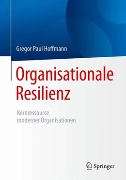 Abbildung von Hoffmann | Organisationale Resilienz | 1. Auflage | 2017 | beck-shop.de
