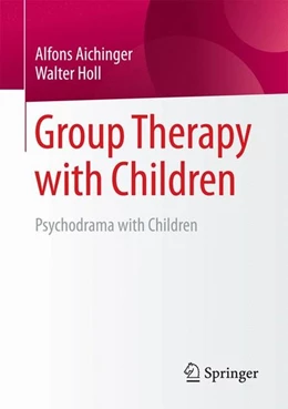 Abbildung von Aichinger / Holl | Group Therapy with Children | 1. Auflage | 2017 | beck-shop.de
