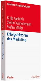 Abbildung von Gelbrich / Wünschmann / Müller | Erfolgsfaktoren des Marketing | 2., vollständig überarbeitete Auflage | 2018 | beck-shop.de