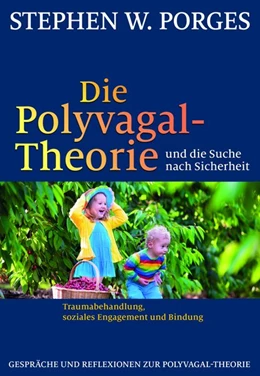 Abbildung von Porges | Die Polyvagal-Theorie und die Suche nach Sicherheit | 4. Auflage | 2021 | beck-shop.de
