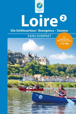 Abbildung von Stockmann | Kanu Kompakt Loire 2 | 1. Auflage | 2017 | beck-shop.de