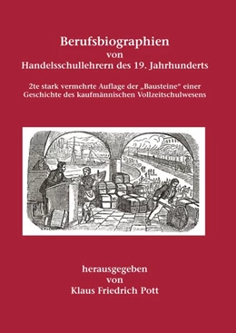 Abbildung von Pott | Berufsbiographien von Handelsschullehrern des 19. Jahrhunderts | 2. Auflage | 2017 | beck-shop.de