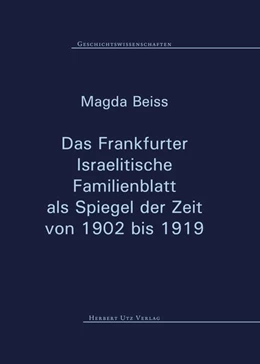 Abbildung von Beiss | Das Frankfurter Israelitische Familienblatt als Spiegel der Zeit von 1902 bis 1919 | 1. Auflage | 2017 | beck-shop.de