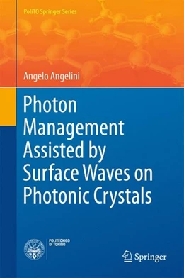 Abbildung von Angelini | Photon Management Assisted by Surface Waves on Photonic Crystals | 1. Auflage | 2017 | beck-shop.de