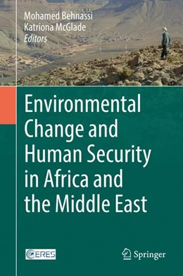 Abbildung von Behnassi / McGlade | Environmental Change and Human Security in Africa and the Middle East | 1. Auflage | 2017 | beck-shop.de