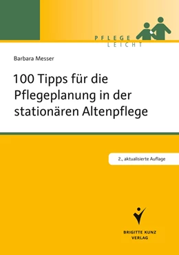 Abbildung von Messer | 100 Tipps für die Pflegeplanung in der stationären Altenpflege | 2. Auflage | 2017 | beck-shop.de