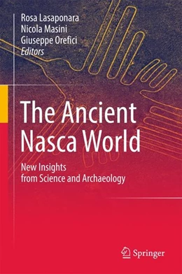 Abbildung von Lasaponara / Masini | The Ancient Nasca World | 1. Auflage | 2017 | beck-shop.de