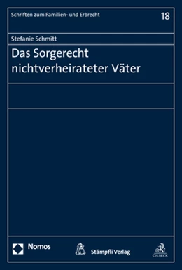 Abbildung von Schmitt | Das Sorgerecht nichtverheirateter Väter | 1. Auflage | 2017 | beck-shop.de