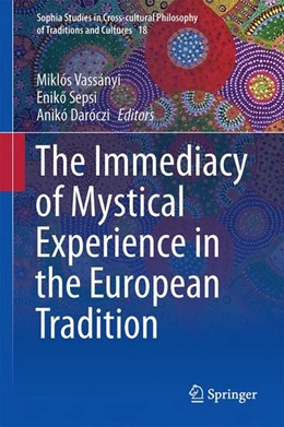 Abbildung von Vassányi / Sepsi | The Immediacy of Mystical Experience in the European Tradition | 1. Auflage | 2017 | beck-shop.de