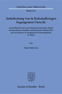 Abbildung von Fabricius | Aufarbeitung von in Kolonialkriegen begangenem Unrecht. | 1. Auflage | 2017 | 223 | beck-shop.de