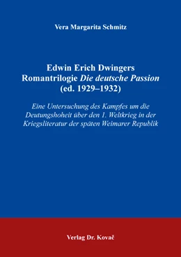 Abbildung von Schmitz | Edwin Erich Dwingers Romantrilogie Die deutsche Passion (ed. 1929–1932) | 1. Auflage | 2017 | 6 | beck-shop.de