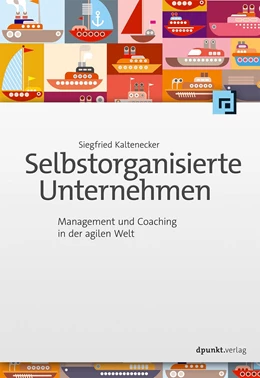 Abbildung von Kaltenecker | Selbstorganisierte Unternehmen | 1. Auflage | 2017 | beck-shop.de