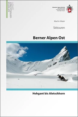 Abbildung von Maier | Berner Alpen Ost Skitouren | 4. Auflage | 2016 | beck-shop.de
