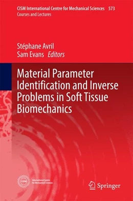 Abbildung von Avril / Evans | Material Parameter Identification and Inverse Problems in Soft Tissue Biomechanics | 1. Auflage | 2016 | beck-shop.de