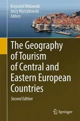 Abbildung von Widawski / Wyrzykowski | The Geography of Tourism of Central and Eastern European Countries | 2. Auflage | 2017 | beck-shop.de