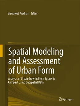 Abbildung von Pradhan | Spatial Modeling and Assessment of Urban Form | 1. Auflage | 2017 | beck-shop.de