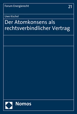 Abbildung von Kischel | Der Atomkonsens als rechtsverbindlicher Vertrag | 1. Auflage | 2017 | beck-shop.de