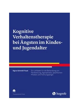 Abbildung von Schmidt-Traub | Kognitive Verhaltenstherapie bei Ängsten im Kindes- und Jugendalter | 1. Auflage | 2017 | beck-shop.de
