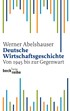 Cover: Abelshauser, Werner, Deutsche Wirtschaftsgeschichte
