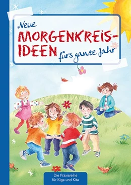 Abbildung von Klein | Neue Morgenkreis-Ideen fürs ganze Jahr. | 1. Auflage | 2015 | beck-shop.de