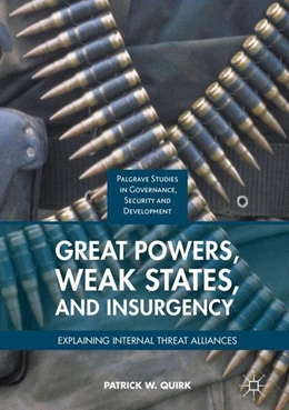Abbildung von Quirk | Great Powers, Weak States, and Insurgency | 1. Auflage | 2017 | beck-shop.de