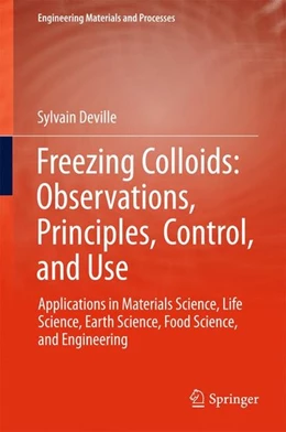 Abbildung von Deville | Freezing Colloids: Observations, Principles, Control, and Use | 1. Auflage | 2017 | beck-shop.de
