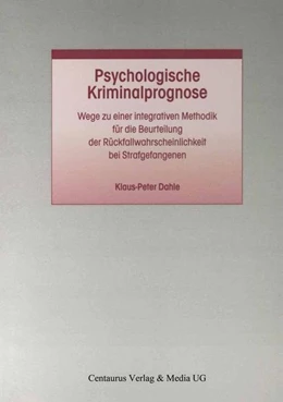 Abbildung von Dahle | Psychologische Kriminalprognose | 1. Auflage | 2017 | beck-shop.de