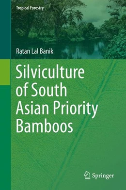 Abbildung von Banik | Silviculture of South Asian Priority Bamboos | 1. Auflage | 2016 | beck-shop.de