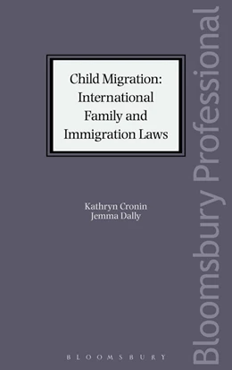 Abbildung von Cronin / Dally | Child Migration: Family and Immigration Laws | 1. Auflage | 2024 | beck-shop.de