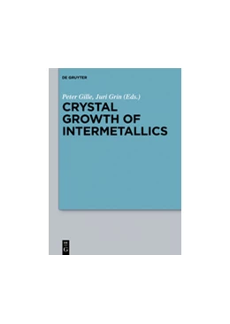 Abbildung von Gille / Grin | Crystal Growth of Intermetallics | 1. Auflage | 2018 | beck-shop.de