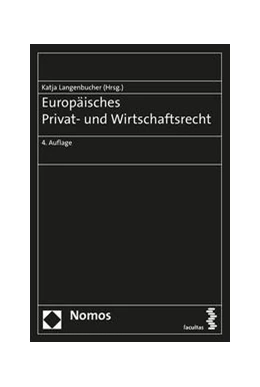 Abbildung von Langenbucher | Europäisches Privat- und Wirtschaftsrecht | 4. Auflage | 2017 | beck-shop.de