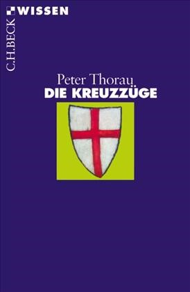 Cover: Thorau, Peter, Die Kreuzzüge