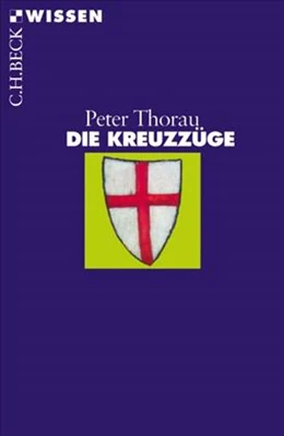 Abbildung von Thorau, Peter | Die Kreuzzüge | 4. Auflage | 2012 | 2338 | beck-shop.de